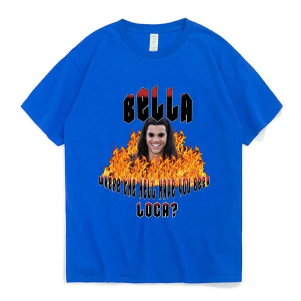 Bella Where the Hell Have You Been Loca T-Shirt - Jacob Black Twilight Saga Tee