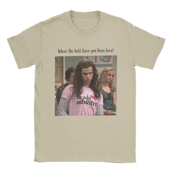 Twilight Men’s T-Shirt – Where The Hell Have You Been Loca – Funny Tee, Short Sleeve, Round Neck, Cotton, Plus Sizes